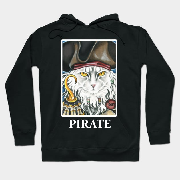 Pirate Cat with Hook - Quote - White Outlined Design Hoodie by Nat Ewert Art